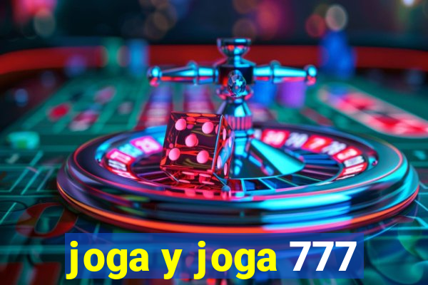 joga y joga 777